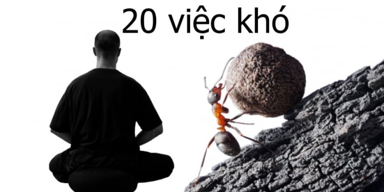 Làm Người có 20 điều khó